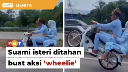 Suami isteri ditahan buat aksi ‘wheelie’