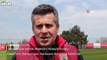 Hüseyin Eroğlu: Hedefimiz Samsunspor markasını Avrupa'ya tanıtmak