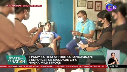 3 patay sa heat stroke sa Pangasinan; 2 enforcer sa Mandaue City, nagka-mild stroke | SONA