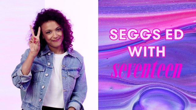 What Counts as Sex? | Seggs Ed with Haylin | Seventeen