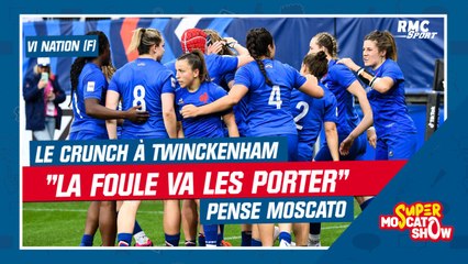 Angleterre - XV de France (F) : "La foule va les porter" pense Moscato avant un Crunch historique