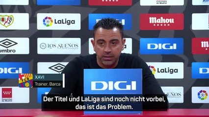 Xavi nach Niederlage: "Sind natürlich frustriert"