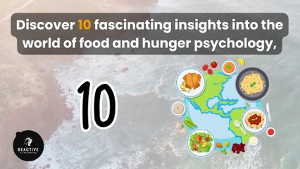 10 Surprising Facts About Food and Hunger Psychology