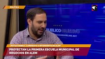 Proyectan la primera Escuela Municipal de Negocios en Alem