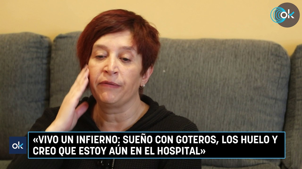 Mari Carmen Rodríguez Ortiz: «Vivo un infierno sueño con goteros, los huelo y creo que estoy aún en el hospital»