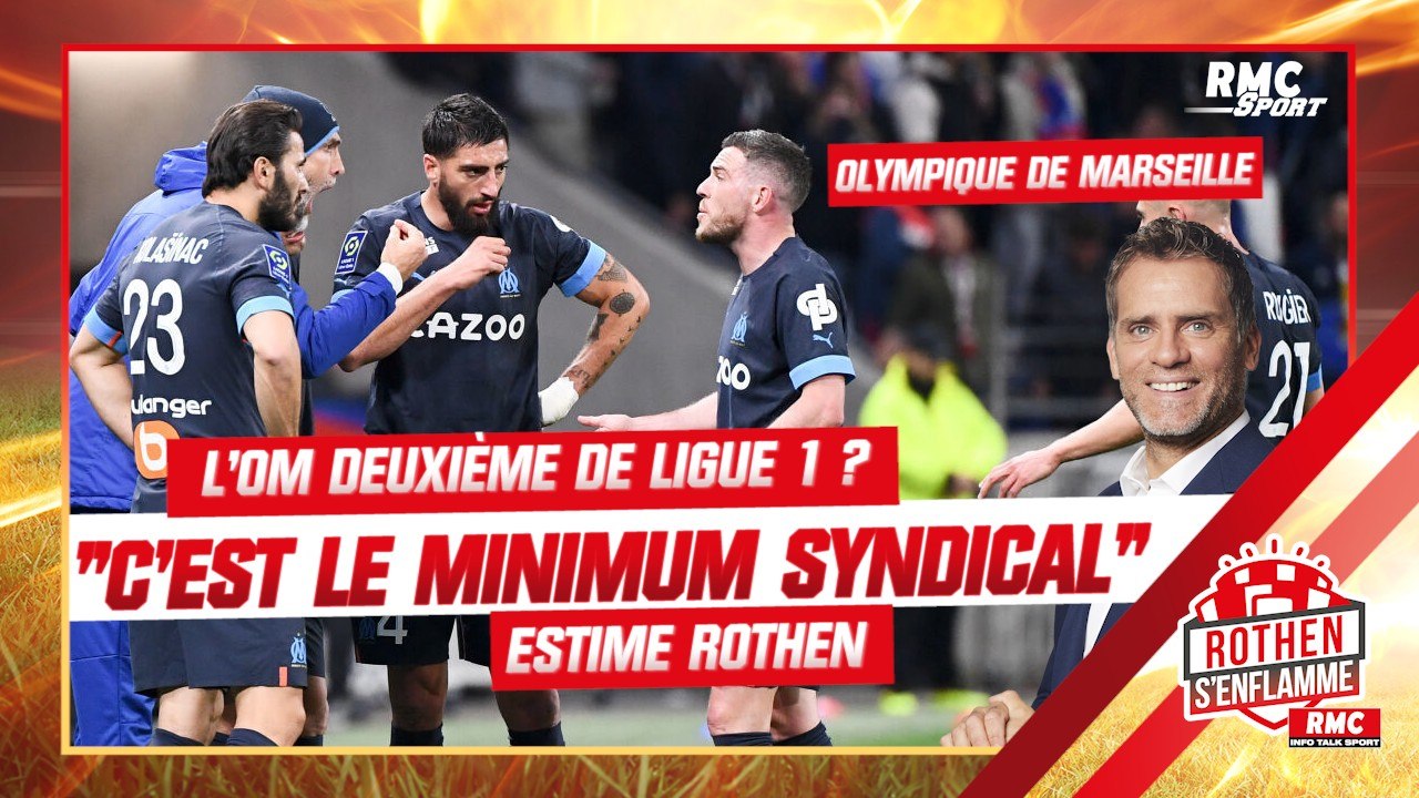 OM : "C'est le minimum syndical de finir 2e", estime Rothen