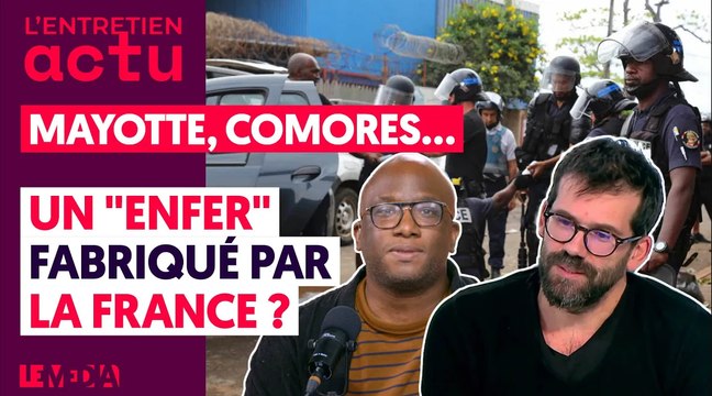 MAYOTTE, COMORES... UN ENFER FABRIQUÉ PAR LA FRANCE ?