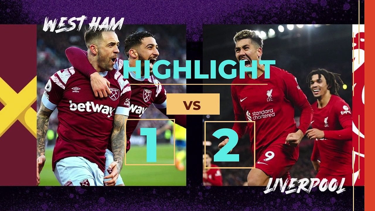 West Ham vs Liverpool 1-2 Highlights