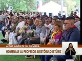 A dos años de la siembra del profesor Aristóbulo Istúriz el pueblo venezolano le rinde homenaje