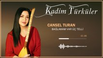 Cansel Turan - Bağlamam Var Üç Telli (Official Audio)