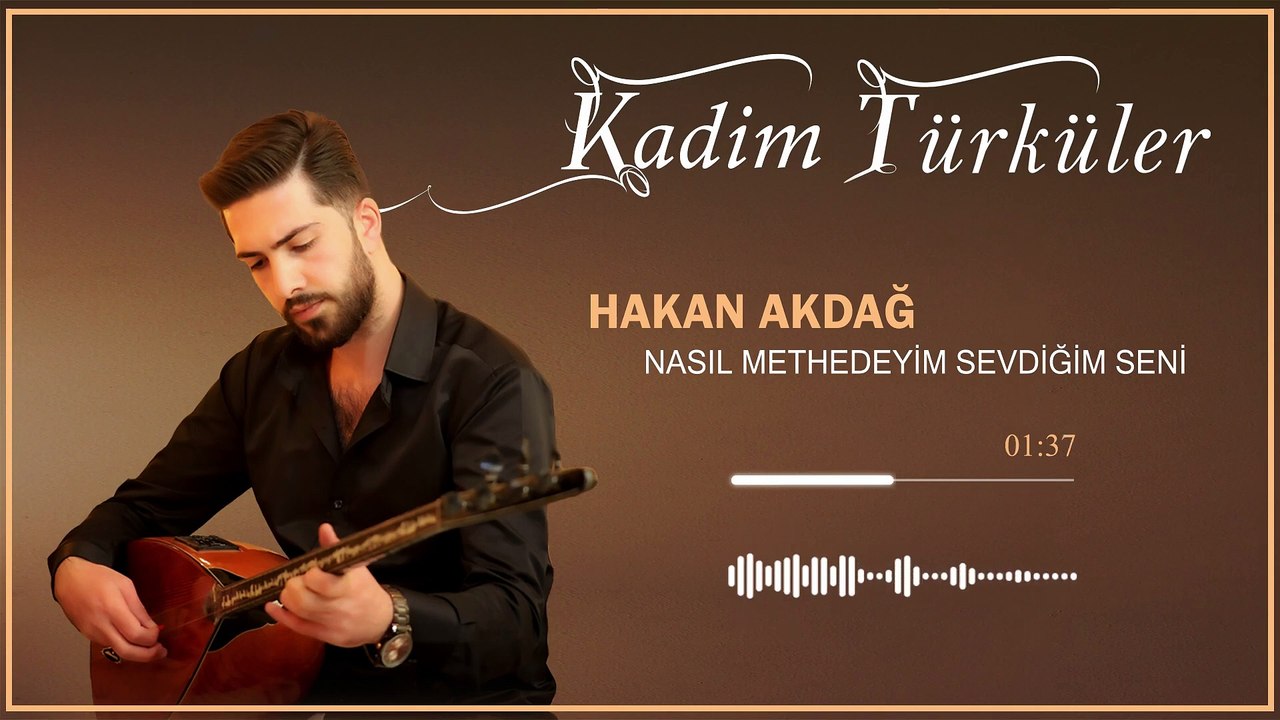 Hakan Akdağ - Nasıl Methedeyim Sevdiğim Seni (Official Audio)