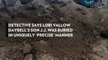 Detective Says Lori Vallow Daybell's Son J.J. Was Buried in Uniquely 'Precise' Manner