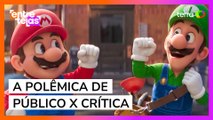 Super Mario Bros – A polêmica de Público x Crítica! I Entre Migas