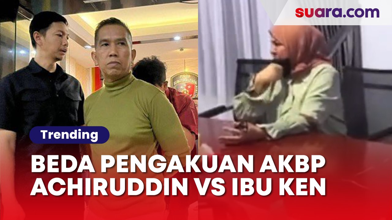 Beda Pengakuan AKBP Achiruddin vs Ibu Ken Admiral Soal Penganiayaan