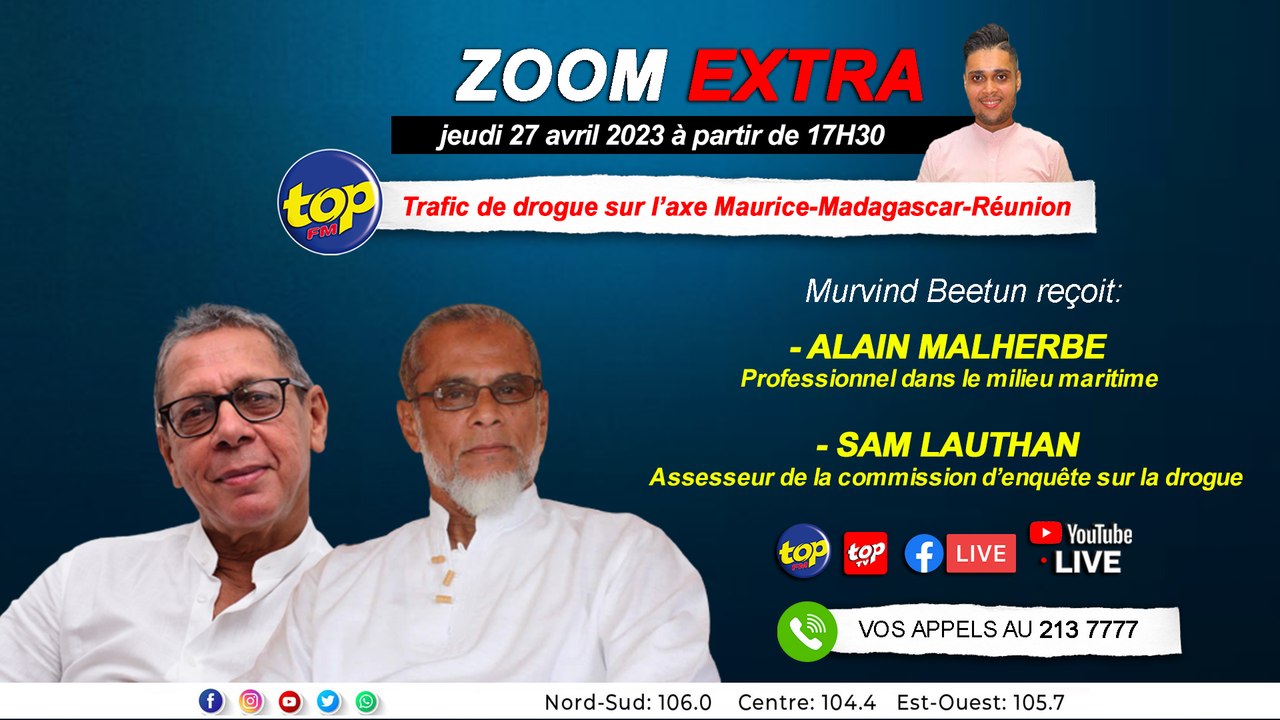 Trafic de drogue sur l’axe Maurice-Madagascar-Réunion : Murvind Beetun reçoit Alain Malherbe et Sam Lauthan dans l’émission Zoom Extra.