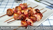 Bacon, Mushroom & Chicken Skewers - Oven-Baked Chicken, Bacon & Mushroom Brochettes