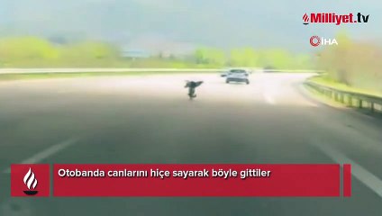 Otobanda canlarını hiçe sayarak böyle gittiler