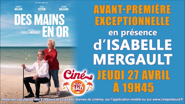 Ciné:AVP Des Mains En Or au Ciné Pôle Sud de Basse-Goulaine (Loire-Atlantique),27/04/23=Diaporama