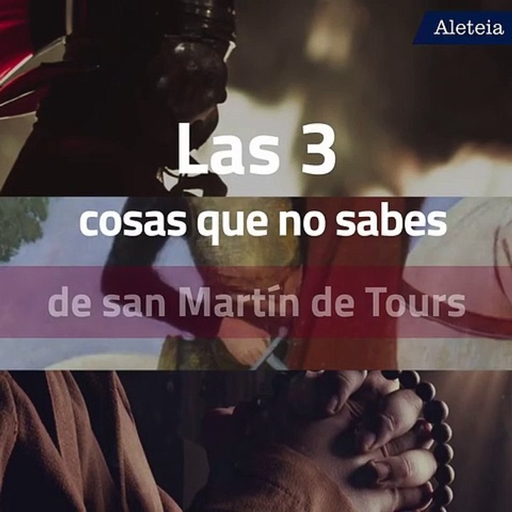 Las 3 cosas que no sabes de san Martín de Tours