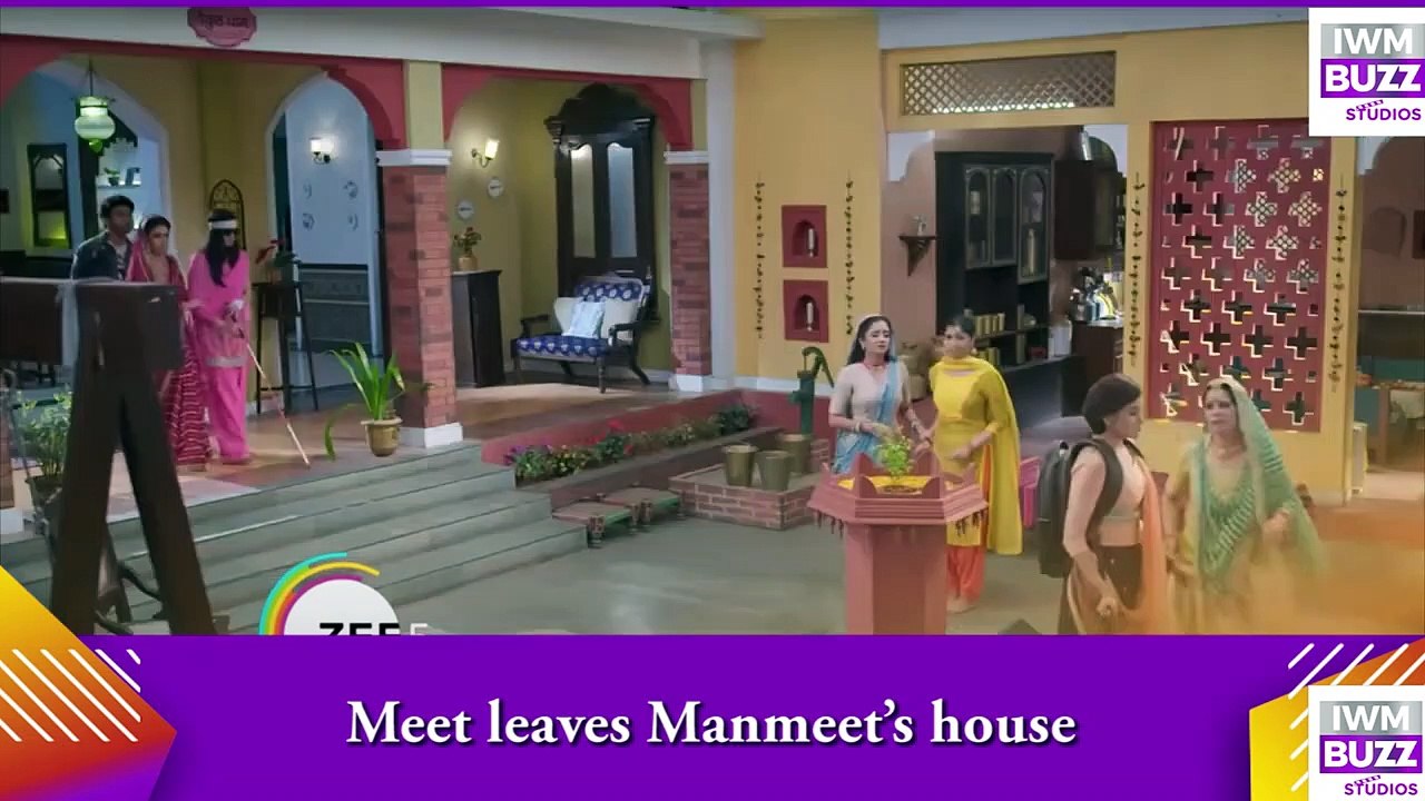 Meet spoiler_ Meet leaves Manmeet’s house