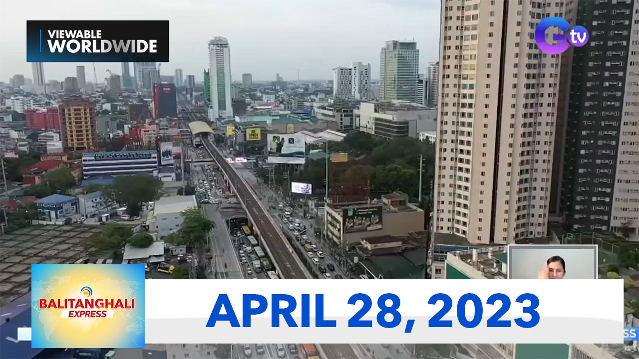 Balitanghali Express: April 28, 2023
