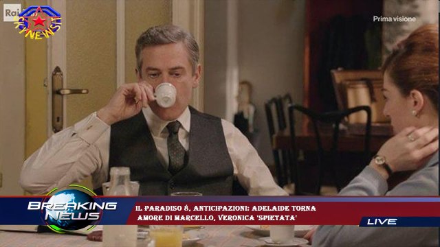 Il Paradiso 8, anticipazioni: Adelaide torna amore di Marcello, Veronica 'spietata'