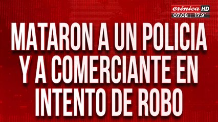 Mataron a policía y comerciante en intento de robo
