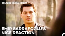 Emir Won't Let You Talk ill of the Girl He Loves! - The Girl Named Feriha