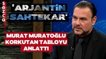Murat Muratoğlu Arjantin ve Türkiye Ekonomisinin Benzerliklerini Tek Tek Anlattı!