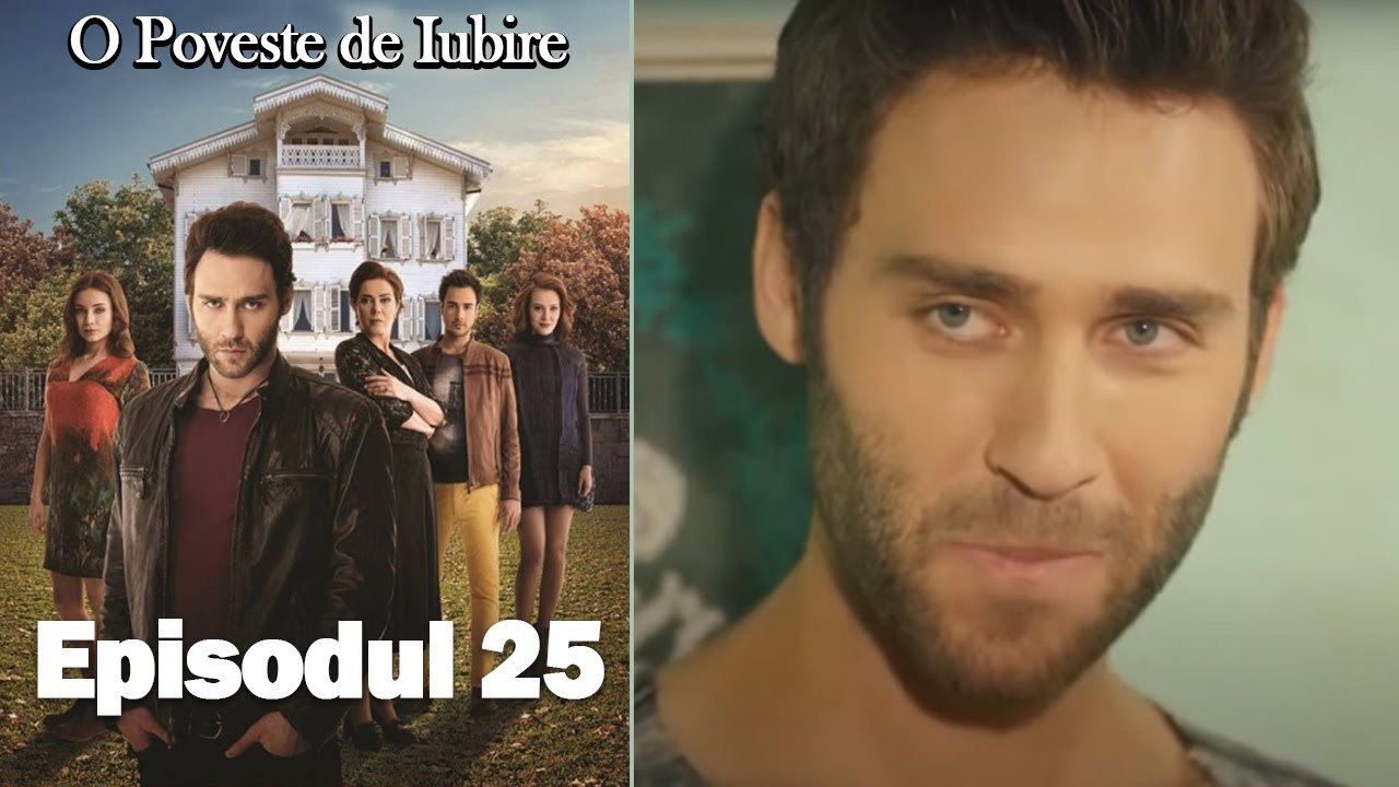 O Poveste de Iubire - Episodul 25