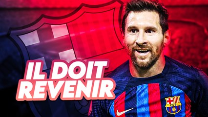 Pourquoi le FC Barcelone doit absolument signer Messi cet été ⚽