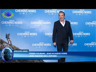 Pierre Palmade : Jean Dujardin donne  avis tranché sur l'affaire