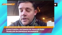 Capacitarán a internos de penales para trabajar en empresas madereras