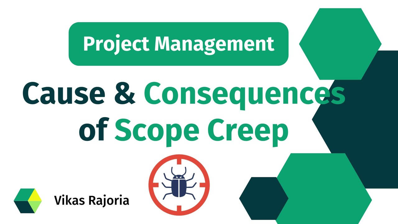 What is Scope Creep | Cause and Consequence of Scope Creep | how to handle scope creep in project management