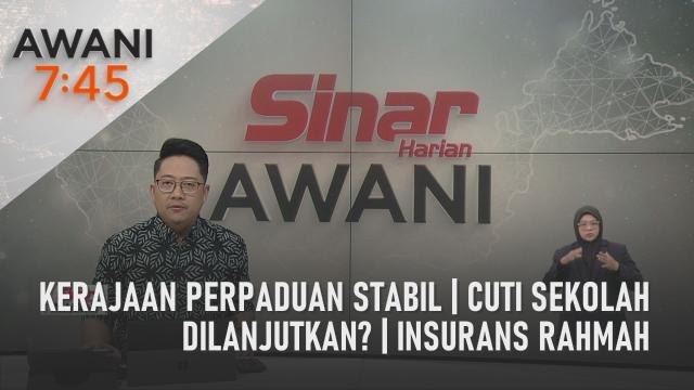 AWANI 7:45 [28/04/2023] - Kerajaan perpaduan stabil | Cuti sekolah dilanjutkan? | Insurans Rahmah