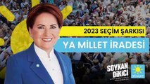 İYİ Parti 2023 Seçim Şarkısı - Ya Millet İradesi
