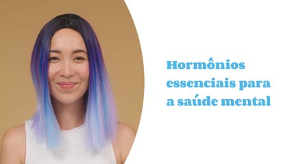 Hormônios essenciais para a saúde mental