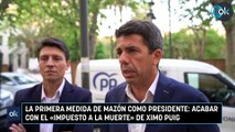 La primera medida de Mazón como presidente: acabar con el «impuesto a la muerte» de Ximo Puig