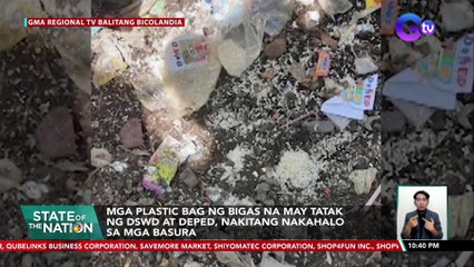 Mga plastic bag ng bigas na may tatak ng DSWD at DEPED, nakitang nakahalo sa mga basura | SONA