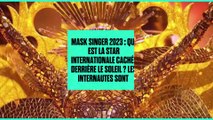 Mask Singer 2023 : qui est la star internationale cachée derrière le soleil ? Les internautes sont convaincus d'avoir découvert son identité