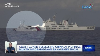 Coast guard vessels ng China at Pilipinas, muntik magbanggaan sa Ayungin Shoal | Saksi