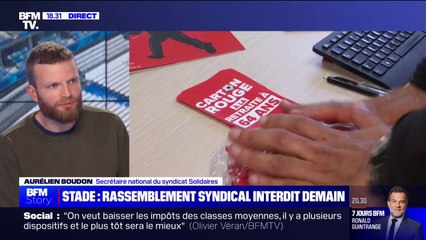 Rassemblement interdit au Stade de France: "On craint que les cartons rouges soient massivement utilisés" estime Aurélien Boudon (Solidaires)