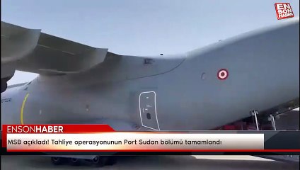 MSB açıkladı! Tahliye operasyonunun Port Sudan bölümü tamamlandı