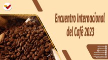 Café en la Mañana | Segundo Encuentro Internacional del Café 2023 se efectuará del 13 al 15 de julio