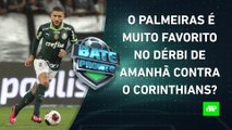AMANHÃ TEM DÉRBI! Palmeiras ENFRENTA Corinthians EM CRISE após SAÍDA de Cuca! | BATE PRONTO