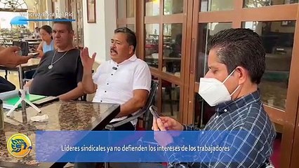 Líderes sindicales ya no defienden a trabajadores, lamentan