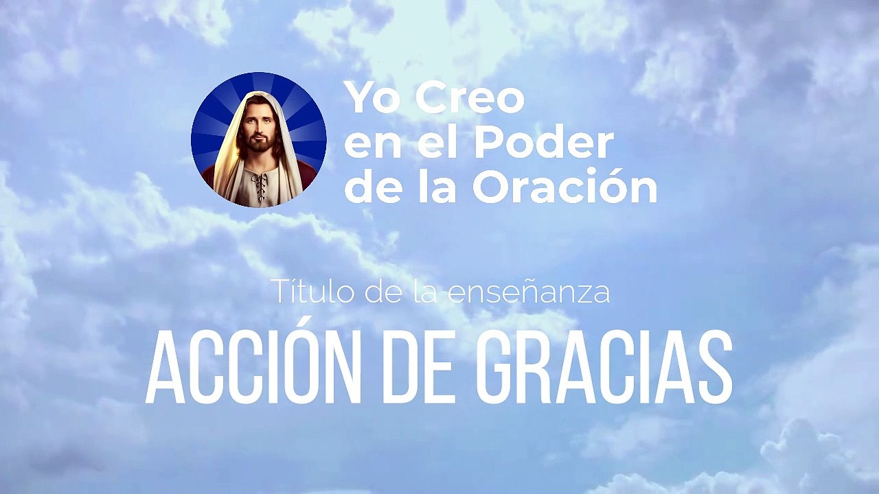ACCIÓN DE GRACIAS l Enseñanzas Católicas