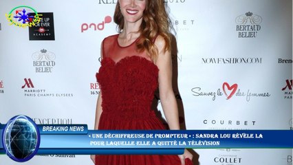 « Une déchiffreuse de prompteur » : Sandra Lou révèle la  pour laquelle elle a quitté la télévision