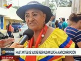 Pueblo del estado Sucre respalda la lucha contra la corrupción emanada por el Presidente Maduro