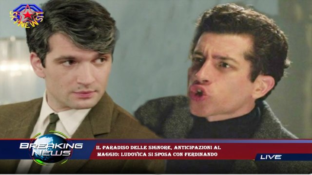 Il Paradiso delle signore, anticipazioni al maggio: Ludovica si sposa con Ferdinando